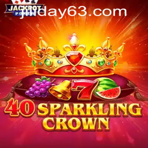 Exploring 40SparklingCrown: A JILIDAY Gaming Adventure