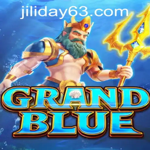 GRANDBLUE: A New Frontier in the JILIDAY Gaming Universe