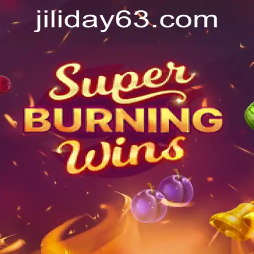Experience the Thrills of SuperBurningWins with JILIDAY Gaming